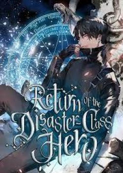 The Return of The Disaster-Class Hero