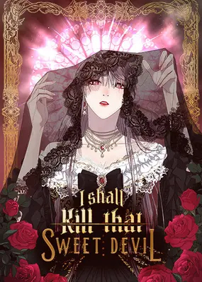 I Shall Kill That Sweet Devil