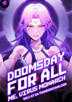 Doomsday for all: Me! Virus Monarch