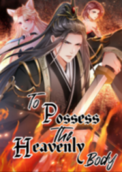 To Possess the Heavenly Body