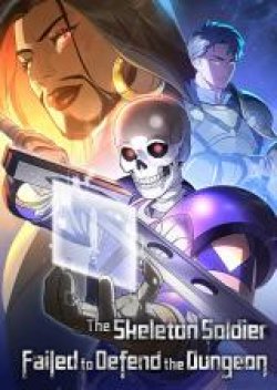 SkeletonSoldier Couldn’t Protect the Dungeon